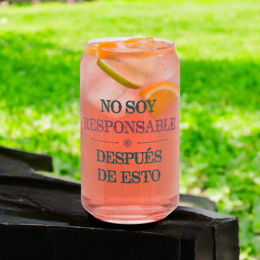 No Soy Responsable Después De Esto Exclusive Art Piece Can-Shaped Glass Home Office Work Mexican Spanish Pride Gift Cup One-Of-A-Kind Calligraphy Glass | N23 Mexicada