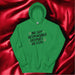 No Soy Responsable Después De Esto Exclusive Art Piece Home Office Work Mexican Spanish Pride Gift One-Of-A-Kind Unisex Hoodie | N9 Mexicada Irish Green / S