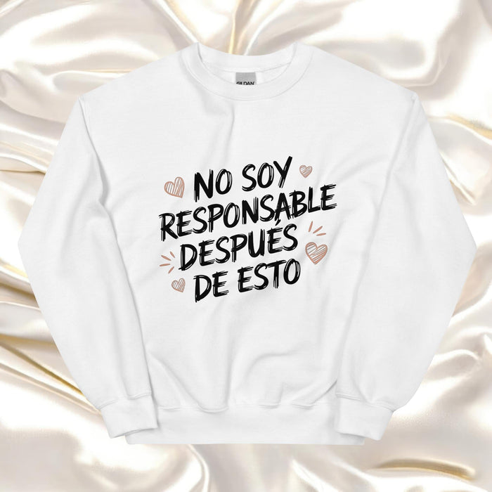 No Soy Responsable Después De Esto Exclusive Art Piece Home Office Work Mexican Spanish Pride Gift One-Of-A-Kind Unisex Sweatshirt | N9 Mexicada White / S