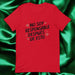 No Soy Responsable Después De Esto Exclusive Art Piece Home Office Work Mexican Spanish Pride Gift One-Of-A-Kind Unisex T-Shirt | N9 Mexicada Red / S