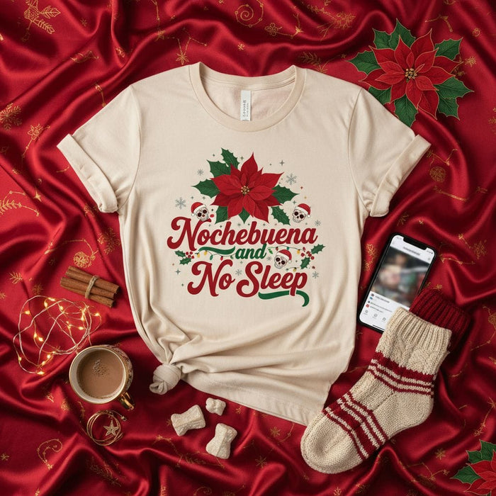 Nochebuena and No Sleep Christmas T-Shirt, Funny Poinsettia Holiday Tee, Xmas Party Shirt, Cute Sugar Skulls Winter Top, Latinx Celebration Apparel, Unisex Gift Mexicada