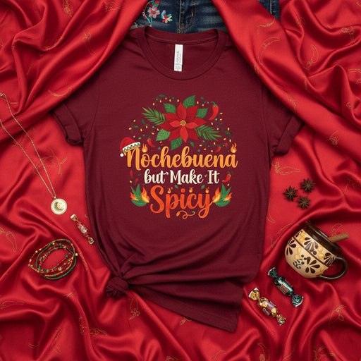 Nochebuena but Make It Spicy T-Shirt - Funny Christmas Chili Pepper Poinsettia Holiday Tee for Men & Women - Festive Xmas Party Gift Shirt Mexicada