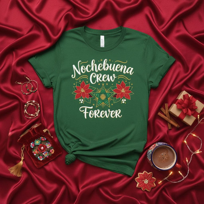 Nochebuena Crew Forever Poinsettia Christmas T-Shirt, Spanish Holiday Family Matching Tee, Festive Green Shirt with Red Flowers, X-Mas Eve Celebration Apparel Mexicada