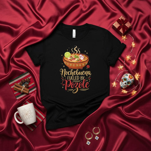 Nochebuena Fueled by Pozole Shirt, Christmas Eve Mexican Food Tee, Holiday Pozole Soup Graphic T-Shirt, Fiesta Dinner Night Family Gift Top Mexicada