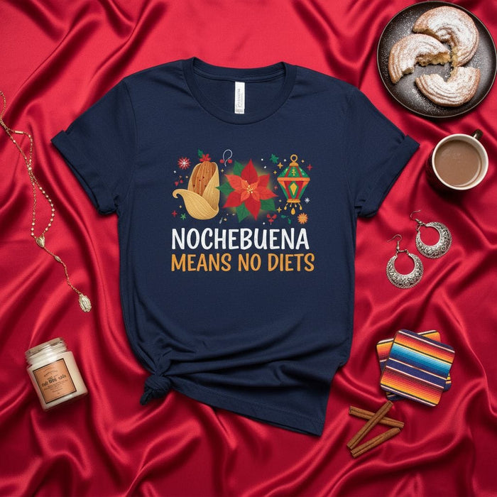 Nochebuena Means No Diets T-Shirt - Funny Christmas Tamale Poinsettia Lantern Holiday Tee for Men and Women - Festive Spanish Language Xmas Party Shirt Mexicada