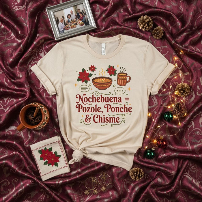 Nochebuena = Pozole, Ponche & Chisme Unisex T-Shirt, Funny Hispanic Christmas Tee, Mexican Food Holiday Party Shirt, Festive Family Gathering Gift Mexicada