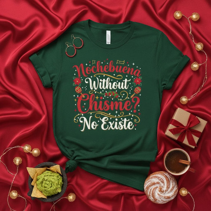 Nochebuena Without Chisme No Existe Shirt, Funny Mexican Christmas T-Shirt, Spanish Quote Holiday Party Tee, Latina Family Gathering Gift, Comical Xmas Graphic Top, Dark Green Unisex Fit. Mexicada