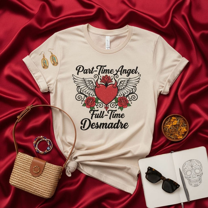 Part-Time Angel Full-Time Desmadre T-Shirt, Mexican Heart with Wings and Roses Tee, Funny Spanish Quote Shirt, Desmadrosa Graphic Top, Latina Gift, Beige Unisex Shirt Mexicada