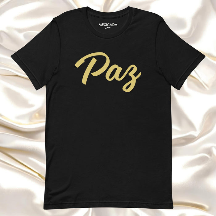 Paz Men & Women's T-Shirt | Peace, Serenity, Calm, Harmony, Relaxation | P5 Mexicada XS