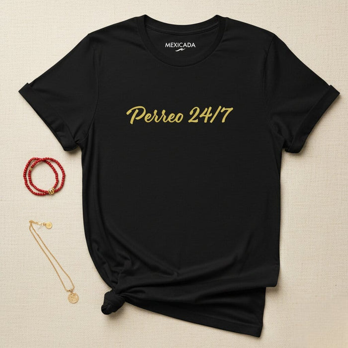 Perreo 24/7 Men & Women's T-Shirt | Party, Dance, Music, Reggaeton, Latino, Energy | P5 Mexicada