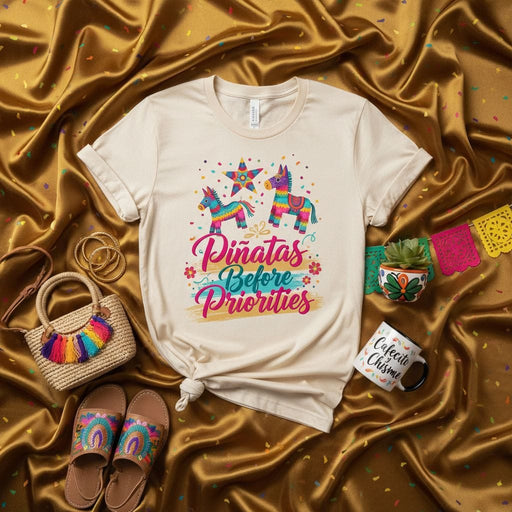 Piñatas Before Priorities Shirt, Fiesta Party Tee, Funny Mexican Themed Gift, Cinco de Mayo Celebration Outfit, Colorful Pinata Lover T-Shirt, Cute Latinx Graphic Top, Spanish Quote Casual Wear Mexicada