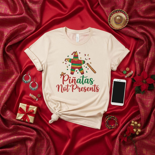 Piñatas Not Presents Shirt, Fiesta Holiday Funny Christmas T-Shirt, Mexican Party Celebration Tee, Cute Cinco de Mayo Birthday Gift Idea, Unisex Graphic Top for Men and Women Mexicada