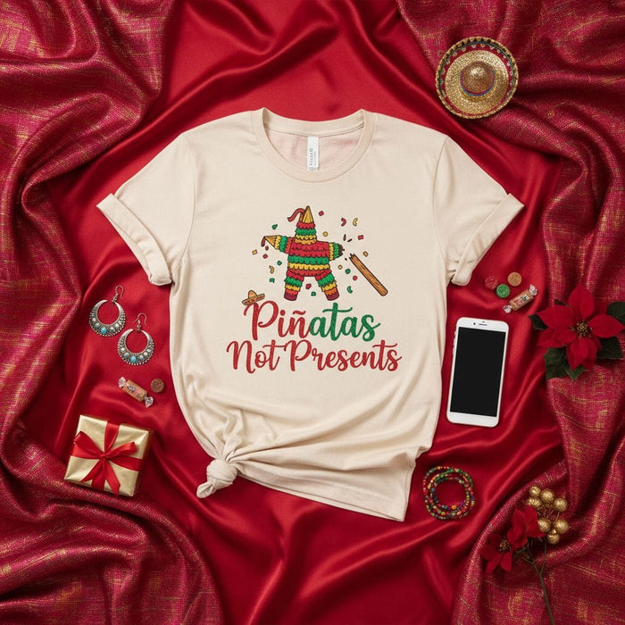 Piñatas Not Presents Shirt, Fiesta Holiday Funny Christmas T-Shirt, Mexican Party Celebration Tee, Cute Cinco de Mayo Birthday Gift Idea, Unisex Graphic Top for Men and Women Mexicada