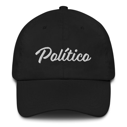 Político Embroidered Dad Hat | Politician, Leadership, Power, Government, Influence | P5 Mexicada