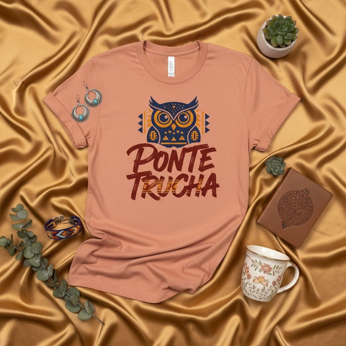 Ponte Trucha T-Shirt with Owl Design, Funny Spanish Slang Tee, Unisex Latina Hispanic Gift, Cool Graphic Shirt for Men Women Mexicada