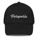 Porquería Embroidered Dad Hat | Filth, Trash, Dirt, Mess, Grime | P5 Mexicada
