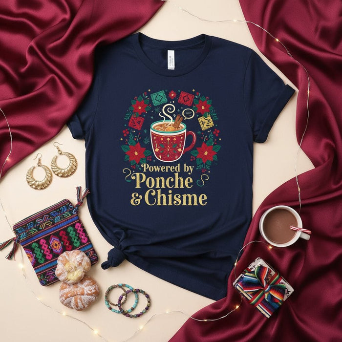 Powered by Ponche & Chisme Christmas T-Shirt, Funny Holiday Unisex Tee, Mexican Ponche Navideño Gift, Posadas Party Shirt, Latinx Family Gathering Shirt with Poinsettias and Hot Drink Design Mexicada