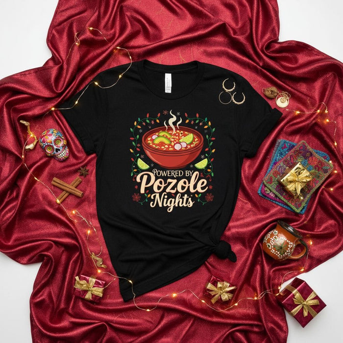 Powered by Pozole Nights T-Shirt, Mexican Food Christmas Holiday Tee, Funny Men Women Gift for Pozole Lovers, Traditional Latin Dish Shirt, Spicy Soup Graphic Apparel Mexicada