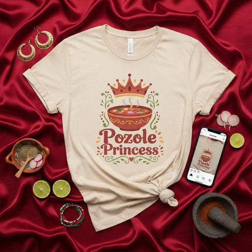 Pozole Princess Shirt, Funny Mexican Food Tee, Comfort Colors Hispanic Cuisine T-Shirt, Fiesta Celebration Gift, Bowl of Pozole Soup Graphic T-Shirt, Unisex T-shirt for Food Lovers Mexicada