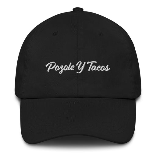 Pozole Y Tacos Embroidered Dad Hat | Mexican Food, Pozole, Tacos, Authentic, Fiesta, Mexican Culture | P5 Mexicada