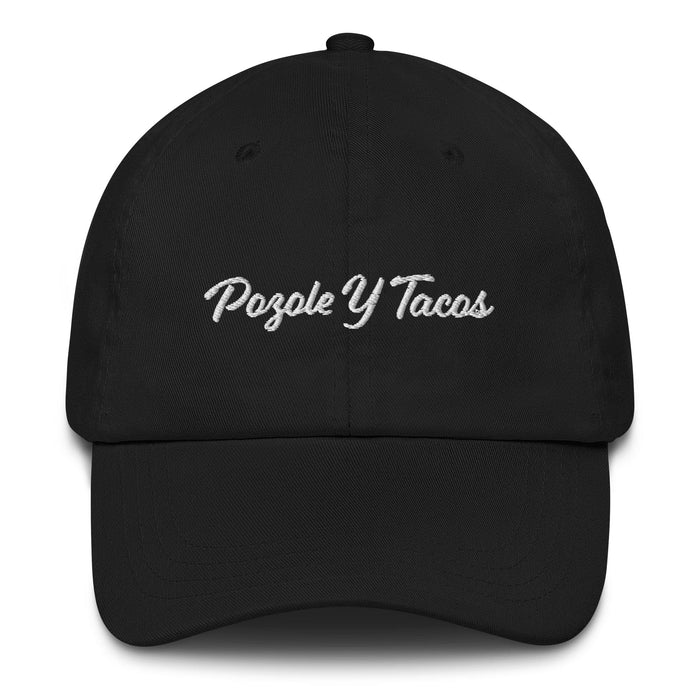 Pozole Y Tacos Embroidered Dad Hat | Mexican Food, Pozole, Tacos, Authentic, Fiesta, Mexican Culture | P5 Mexicada