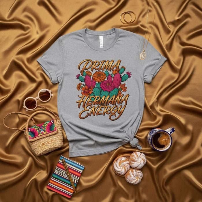 Prima Hermana Energy T-Shirt: Funny Latina Cousin Sister Gift Tee with Cactus and Floral Graphic, Cute Hispanic Shirt for Women's Birthday or Family Party, Latinx Pride Apparel Mexicada
