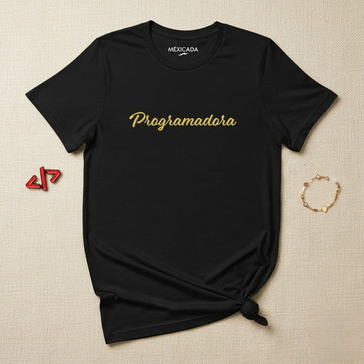 Programadora Men & Women's T-Shirt | Programmer, Tech, Coding, Developer, Geek | P5 Mexicada