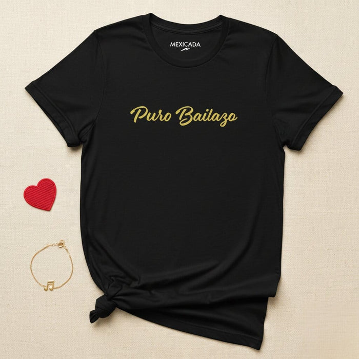 Puro Bailazo Men & Women's T-Shirt | Dance, Fiesta, Music, Latin, Party, Celebration | P5 Mexicada
