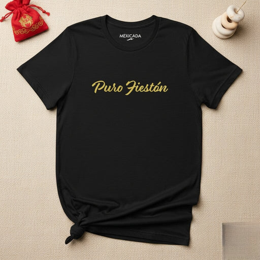 Puro Fiestón Men & Women's T-Shirt | Party, Celebration, Fun, Festival, Music | P5 Mexicada