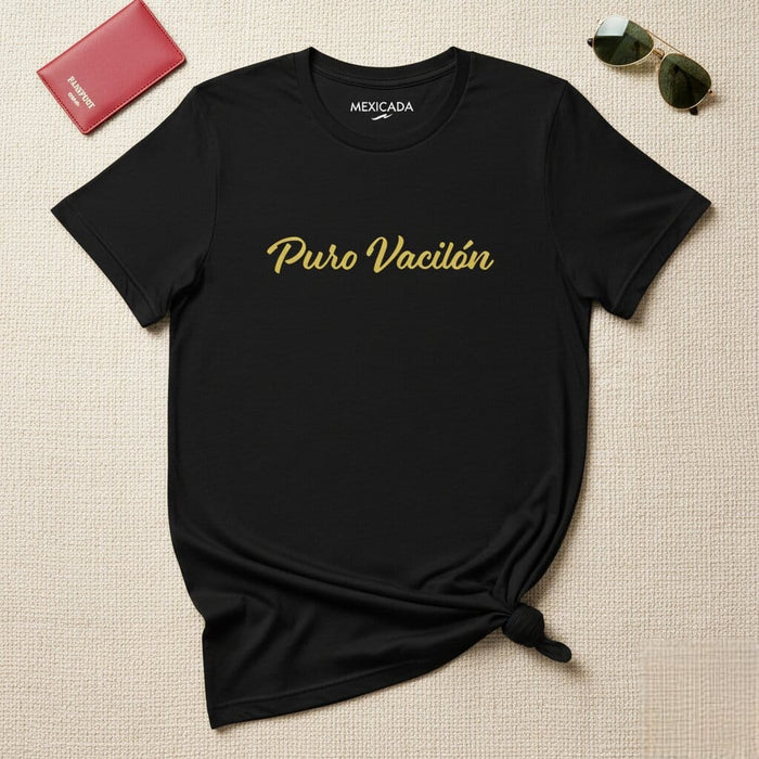 Puro Vacilón Men & Women's T-Shirt | Fun, Party, Celebration, Good Vibes, Humor | P5 Mexicada