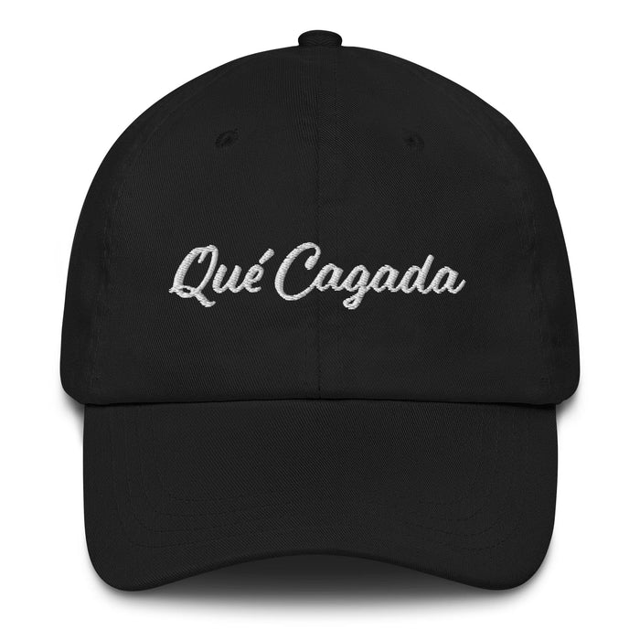 Qué Cagada Embroidered Dad Hat | What a Mess, Disaster, Chaos, Humor, Fun | Q5 Mexicada