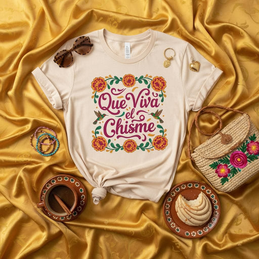 Que Viva el Chisme T-Shirt Marigold Floral Hummingbird Design Spanish Quote Unisex Tee Latin Culture Gift Mexicada