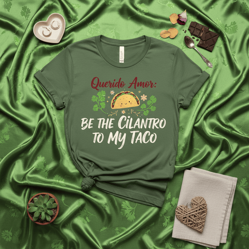 Querido Amor Be The Cilantro To My Taco T-Shirt, Funny Cute Taco Lover Valentine's Day Shirt, Spanish English Food Pun Tee, Cinco de Mayo Gift for Partner Mexicada