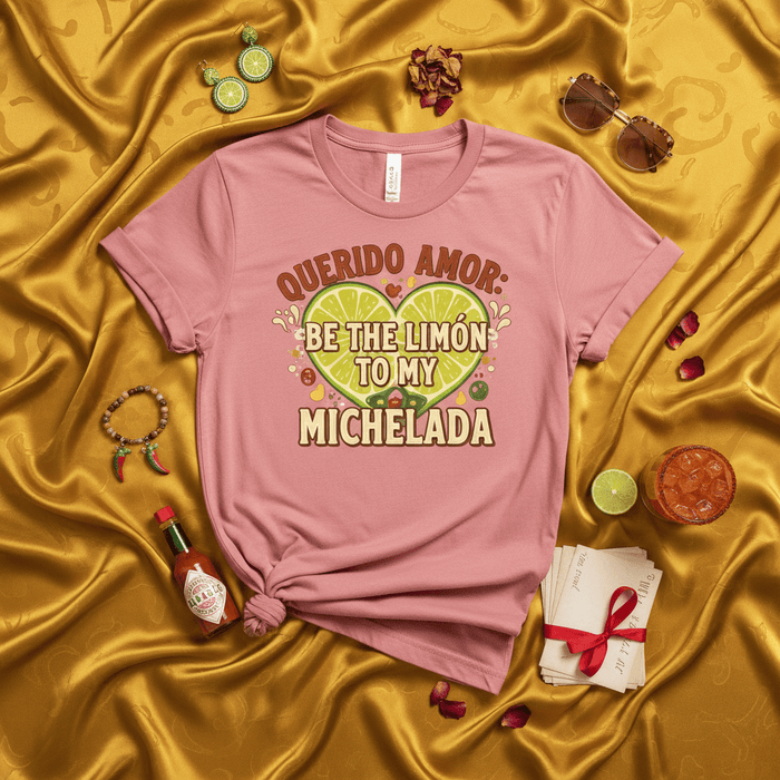 Querido Amor Be The Limón To My Michelada T-Shirt, Funny Hispanic Valentine's Day Shirt, Spanish Love Quote Tee, Mexican Drink Gift, Limón Michelada Shirt, Cinco de Mayo Fiesta Top, Unisex Graphic Tee Mexicada