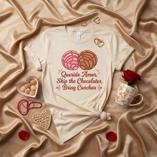 Querido Amor, Skip the Chocolates, Bring Conchas - Funny Valentine's Day T-Shirt, Concha Pan Dulce Shirt, Mexican Sweet Bread Tee, Hispanic Food Lover Gift, Día del Amor y la Amistad T-Shirt Mexicada