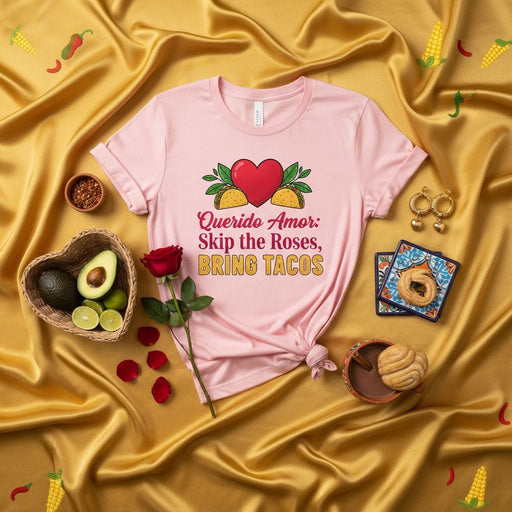 Querido Amor Skip the Roses Bring Tacos Shirt, Funny Valentine's Day T-Shirt, Mexican Food Lover Gift, Taco Tuesday Tee, Anniversary Present, Cute Love Quote T-Shirt, Foodie Apparel, Unisex Pink Graphic Tee Mexicada