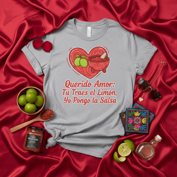 Querido Amor: Tú Traes el Limón, Yo Pongo la Salsa T-Shirt Unisex, Funny Mexican Food Couple Shirt, Valentine's Day Gift, Sarcastic Love Quote Tee, Salsa and Lime Design, Grey Graphic T-Shirt, Humor Latino. Mexicada