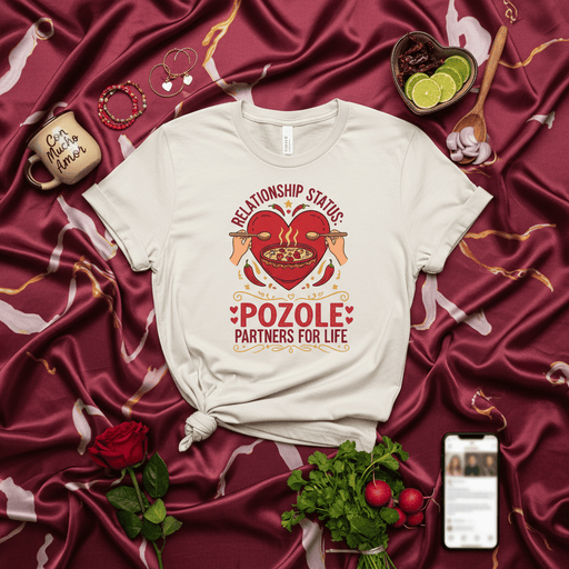 Relationship Status: Pozole Partners for Life Unisex T-Shirt - Mexican Food Lover Gift, Pozole Recipe Tee, Comfort Colors Style Shirt for Couples, Foodie Apparel, Cozy Soup Shirt, Latinx Culture Gift Idea Mexicada