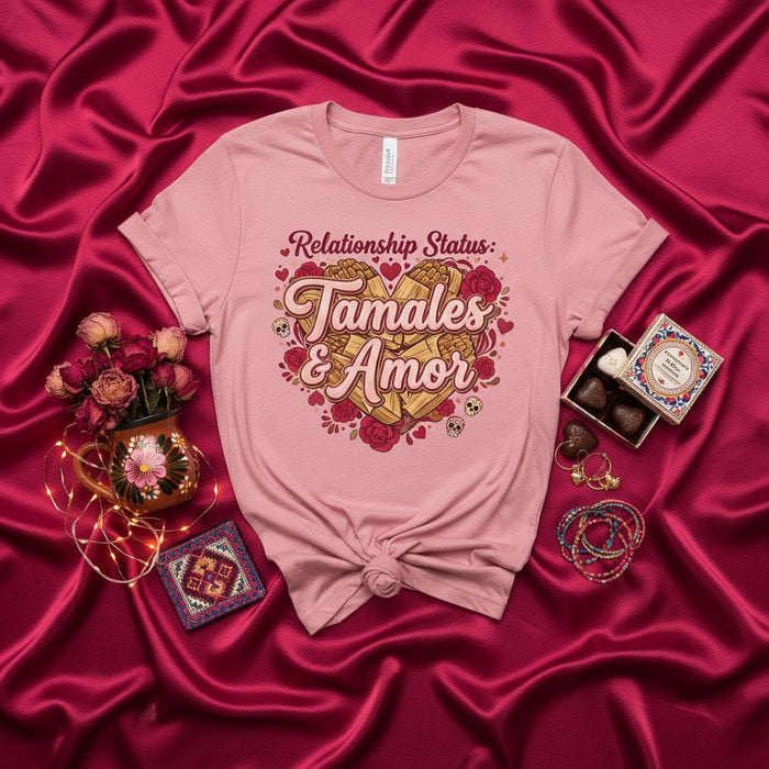 Relationship Status Tamales & Amor Shirt, Funny Valentine's Day T-Shirt, Mexican Food Heart Love Tee, Cute Romantic Holiday Gift for Her, Unisex Latinx Apparel Mexicada