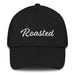 Roasted Embroidered Dad Hat | Roasted, Warm, Toasty, Comfort, Flavor | R5 Mexicada