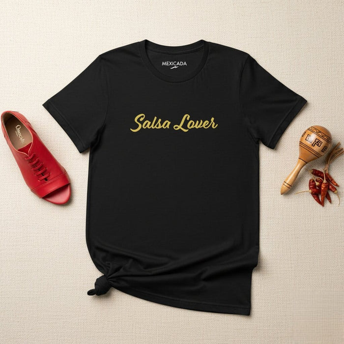Salsa Lover Men & Women's T-Shirt | Dance, Passion, Music, Rhythm, Latin | S5 Mexicada
