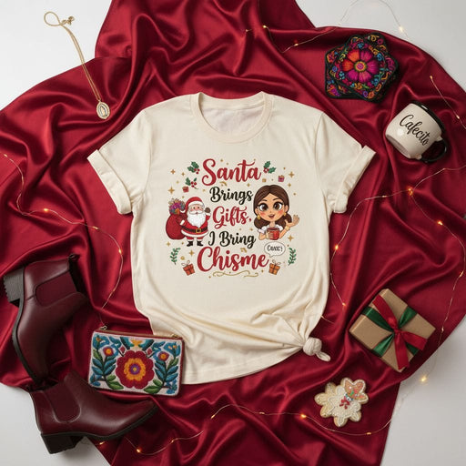 Santa Brings Gifts, I Bring Chisme T-Shirt, Funny Christmas Latina Tee, Holiday Gossip Shirt, Cute Santa and Girl Graphic Top, Navidad Gift for Her Mexicada
