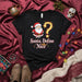 Santa, Define 'Nice' Funny Mexican Christmas T-Shirt, Feliz Navidad Santa Claus Question Mark Lights Tee, Amigo Gift Shirt with Sombrero for Men and Women, Holiday Party Apparel, Latino Humor Xmas Top Mexicada