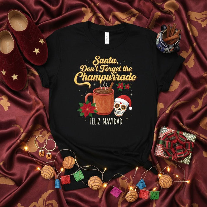 Santa, Don't Forget the Champurrado Feliz Navidad T-Shirt: Day of the Dead Sugar Skull, Poinsettia, Hot Chocolate Mug, Mexican Christmas Holiday Shirt Gift Mexicada