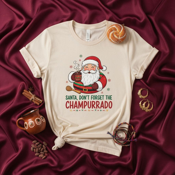 Santa, Don't Forget the Champurrado T-Shirt - Funny Christmas Santa Claus Holding Mug of Hot Chocolate Mexican Drink - Holiday Party Tee - Champurrado Lover Gift Shirt - Festive Unisex Xmas Top Mexicada