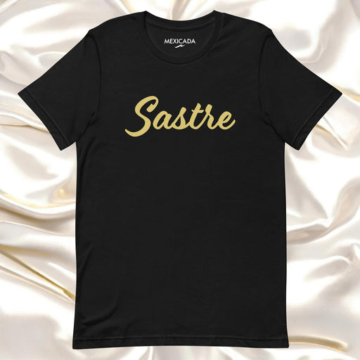 Sastre Men & Women's T-Shirt | Tailor, Craftsmanship, Style, Fashion, Precision | S5 Mexicada XS