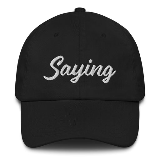 Saying Embroidered Dad Hat | Proverb, Expression, Bold Identity, Wisdom, Power, Message | S5 Mexicada