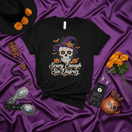 Scary Enough Sin Disfraz T-Shirt, Day of the Dead Sugar Skull with Witch Hat, Halloween Party Tee, Funny Spooky Dia de Muertos Gift, Unisex Black Shirt Mexicada