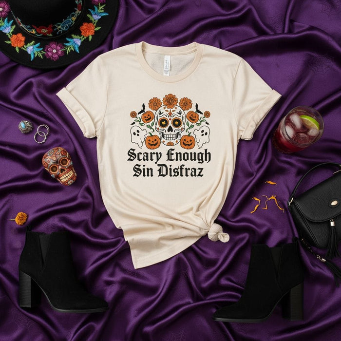 Scary Enough Sin Disfraz T-Shirt, Sugar Skull Pumpkin Ghosts Halloween Shirt, Día de Muertos Calavera Floral Tee, Funny No Costume Needed Spanglish Top Mexicada