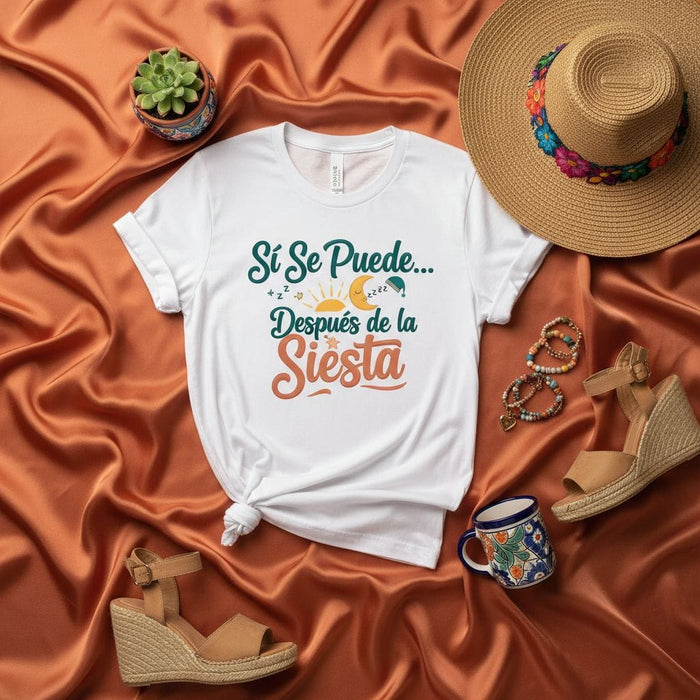 Sí Se Puede Después de la Siesta T-Shirt, Funny Siesta Shirt, Spanish Quote Tee, Can Do It After Nap Shirt, Latina Gift, Sleep Lover Top, Relaxing Day Apparel Mexicada